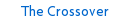 The Crossover
