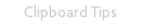 Clipboard Tips