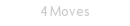 4 Moves
