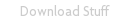 Download Stuff