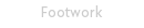 Footwork