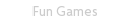 Fun Games