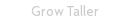 Grow Taller