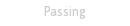 Passing