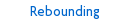 Rebounding