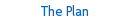 The Plan